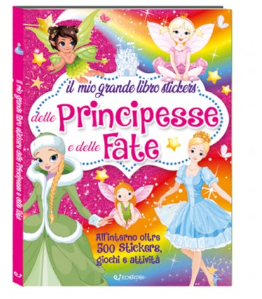 EDICART il mio grande LIBRO DA 55 PAGINE  PRINCIPESSE E FATE CON OLTRE 500 STICKERS GIOCHI E Attività